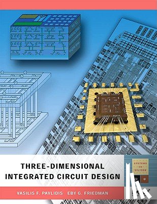 Pavlidis, Vasilis F. (Assistant Professor, Friedman, Eby G. (Distinguished Professor - Three-dimensional Integrated Circuit Design