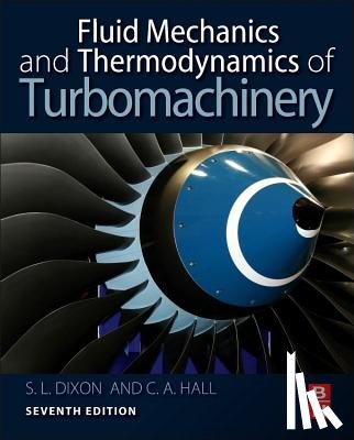 Dixon, S. Larry (Senior Fellow at the University of Liverpool), Hall, Cesare (University Lecturer in Turbomachinery - Fluid Mechanics and Thermodynamics of Turbomachinery