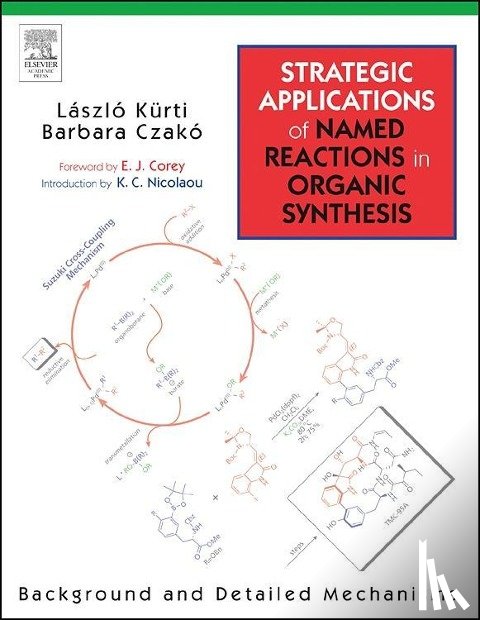 Kurti, Laszlo (University of Texas Southwestern Medical Center, Czako, Barbara ( - Strategic Applications of Named Reactions in Organic Synthesis