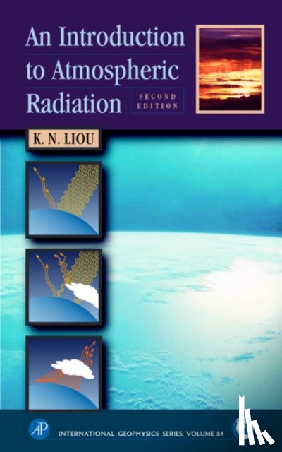 Liou, K. N. (Distinguished Professor of Atmospheric Science - An Introduction to Atmospheric Radiation