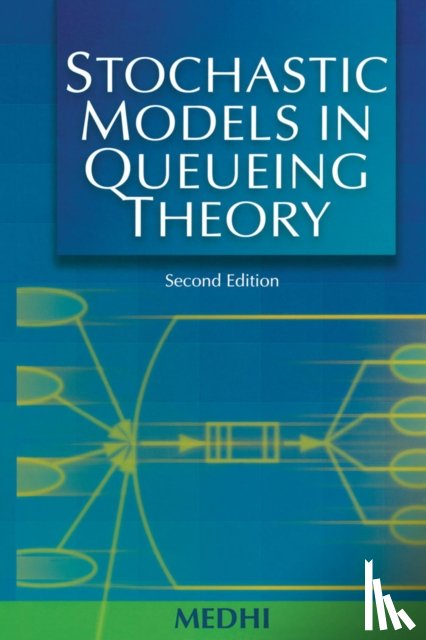 Medhi, Jyotiprasad - Stochastic Models in Queueing Theory
