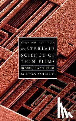 Ohring, Milton (Stevens Institute of Technology - Materials Science of Thin Films