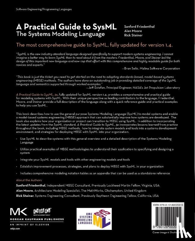 Friedenthal, Sanford (MBSE Consultant), Moore, Alan (Architecture Modeling Specialist, Steiner, Rick (Independent Consultant - A Practical Guide to SysML