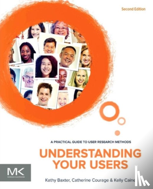 Baxter, Kathy (Architect, Courage, Catherine (VP, Caine, Kelly (Associate Professor - Understanding Your Users