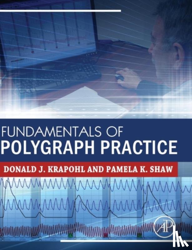 Krapohl, Donald (American Polygraph Association), Shaw, Pamela (Shaw Polygraph Services - Fundamentals of Polygraph Practice