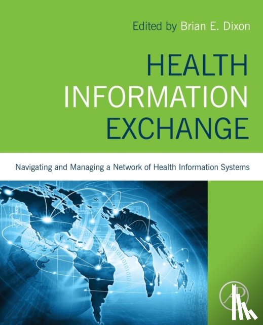  - Health Information Exchange: Navigating and Managing a Network of Health Information Systems