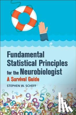 Scheff, Stephen W. (Sanders-Brown Center on Aging - Fundamental Statistical Principles for the Neurobiologist
