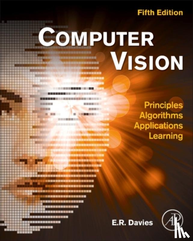 Davies, E. R. (Emeritus Professor of Machine Vision, Royal Holloway, University of London, UK) - Computer Vision