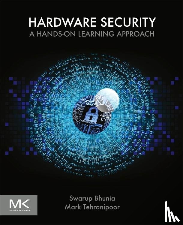 Bhunia, Swarup (Department of Electrical and Computer Engineering, Tehranipoor, Mark M. - Hardware Security