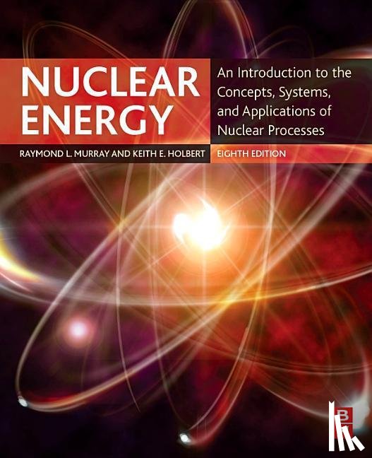 Murray, Raymond L. (Formerly Nuclear Engineering Department, Holbert, Keith E. (Department of Electrical - Nuclear Energy