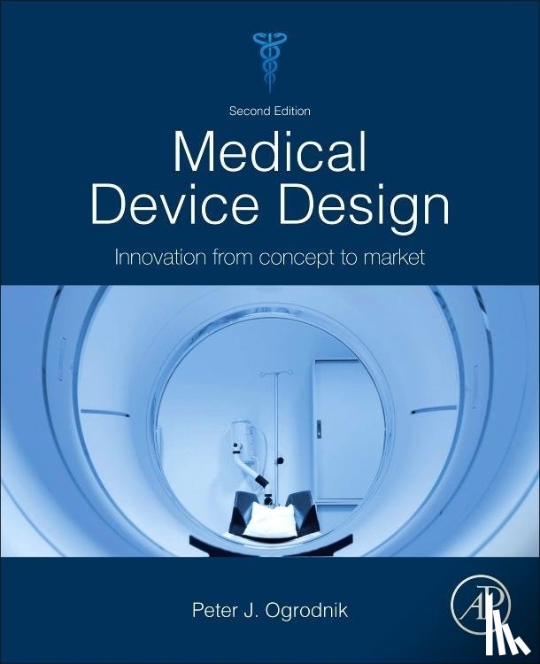 Ogrodnik, Peter J. (Partner in Metaphysis LLP, Award Leader MSc Medical Engneering Design at Keele University, Honorary Professor Guangxi University of Science and Technology) - Medical Device Design