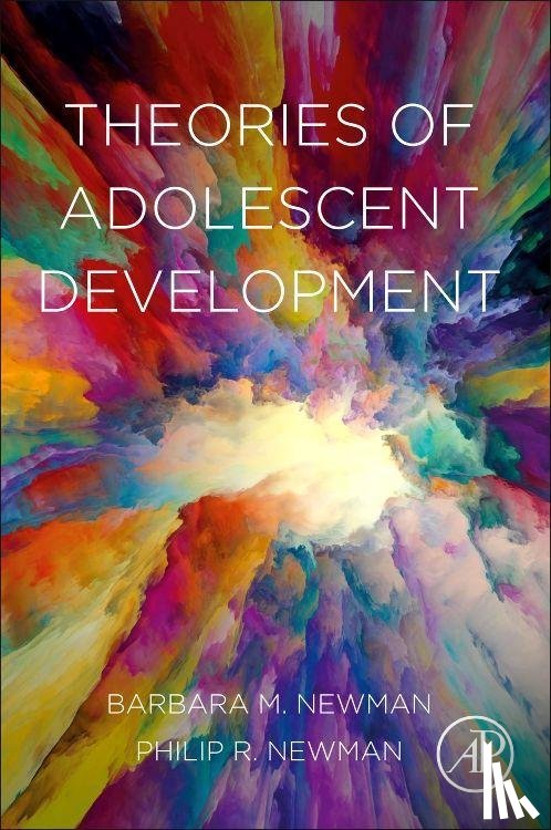 Newman, Barbara M. (Professor Emeritus, Newman, Philip R. (Social Psychologist and Author) - Theories of Adolescent Development