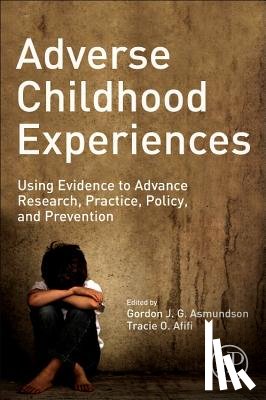 Asmundson, Gordon J. G. (University of Regina), Afifi, Tracie O. - Adverse Childhood Experiences