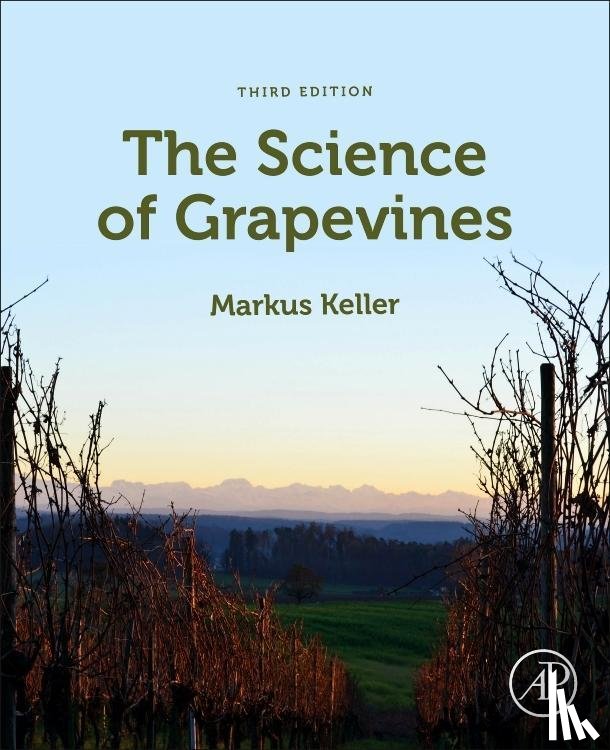 Keller, Markus (Irrigated Agriculture Research and Extension Center, Washington State University, Prosser, WA, USA) - The Science of Grapevines