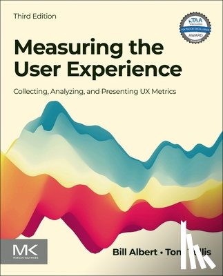 Albert, Bill (Director, Tullis, Tom (Senior Vice President of User Experience - Measuring the User Experience