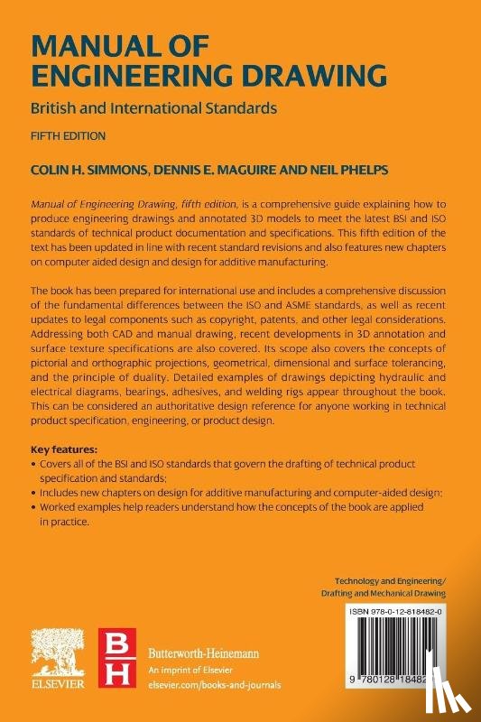 Simmons, Colin H. (Engineering Standards Consultant, Maguire, Dennis E. (Former Lecturer, Phelps, Neil (Production Design Manager) - Manual of Engineering Drawing