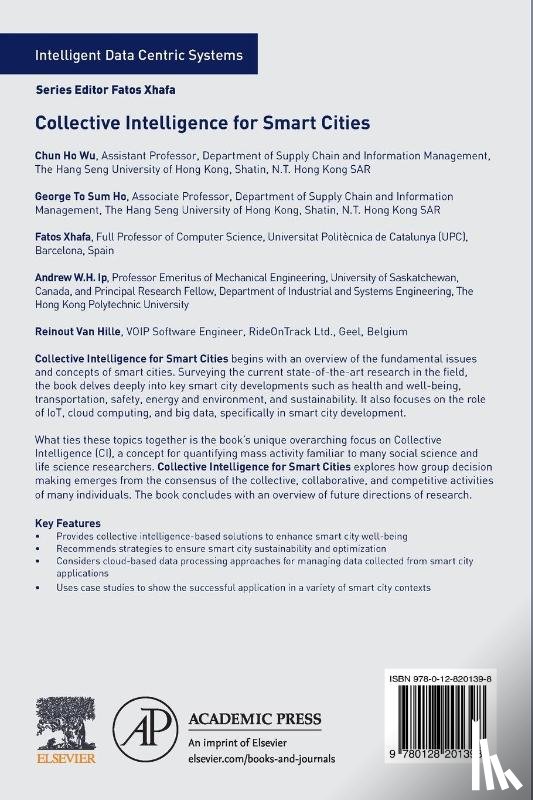 WU, Chun HO (Department of Supply Chain and Information Management, Ho, George To Sum, Xhafa, Fatos (Full Professor of Computer Science, IP, Andrew W. H. (Professor Emeritus of Mechanical Engineering - Collective Intelligence for Smart Cities