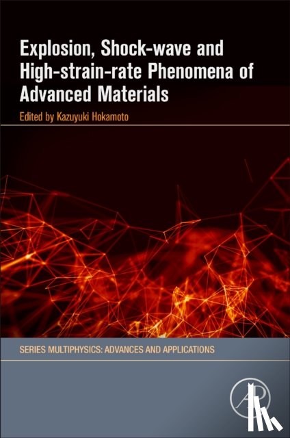  - Explosion, Shock-Wave and High-Strain-Rate Phenomena of Advanced Materials