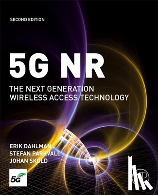 Dahlman, Erik (Ericsson, Parkvall, Stefan (Ericsson, Skold, Johan (Ericsson - 5G NR