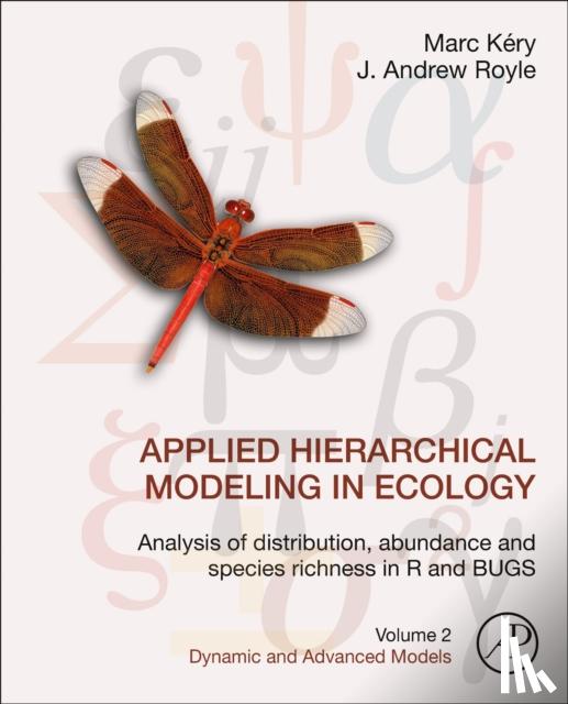 Kery, Marc (Senior Scientist, Swiss Ornithological Institute, Basel, Switzerland), Royle, J. Andrew (Research Statistician, U.S. Geological Survey, Patuxent Wildlife Research Center, Laurel, MD, USA) - Applied Hierarchical Modeling in Ecology: Analysis of Distribution, Abundance and Species Richness in R and BUGS