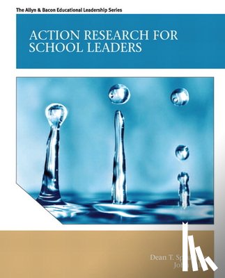 Spaulding, Dean, Falco, John - Action Research for School Leaders
