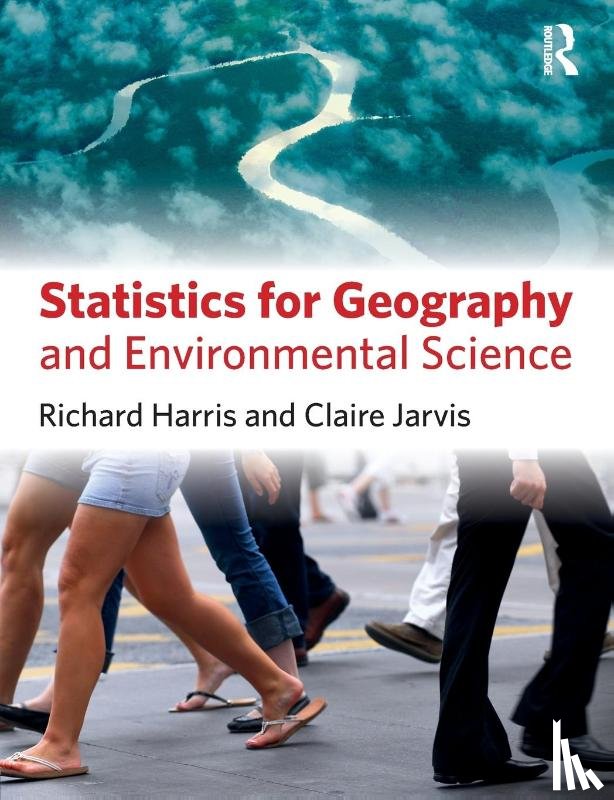 Harris, Richard (University of Bristol, Jarvis, Claire (University of Leicester - Statistics for Geography and Environmental Science
