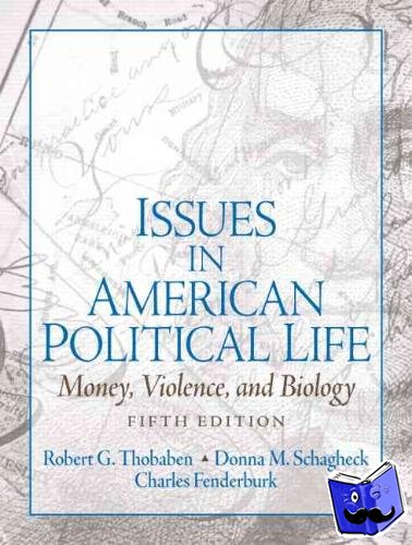 Thobaben, Robert, Funderburk, Charles (Wright State University), Schlagheck, Donna (Wright State University, Dayton, Ohio, USA) - Issues in American Political Life
