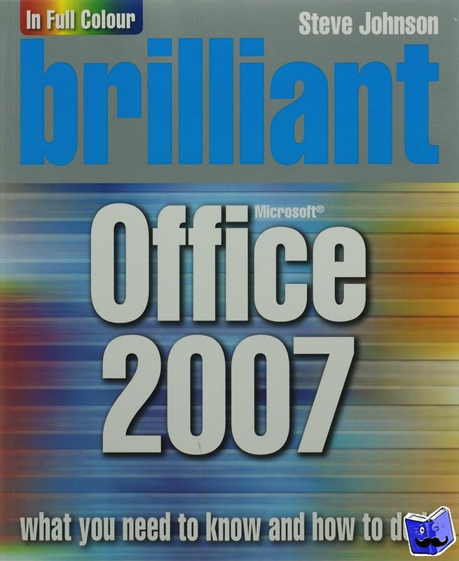Johnson, Steve - Brilliant Office 2007