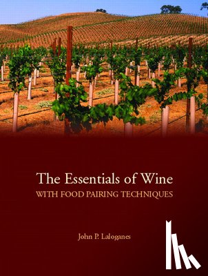 Laloganes, John - The Essentials of Wine with Food Pairing Techniques