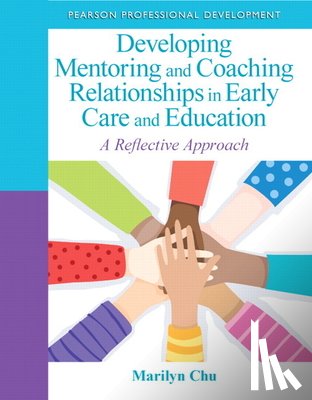 Chu, Marilyn - Developing Mentoring and Coaching Relationships in Early Care and Education
