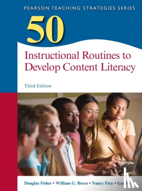 Fisher, Douglas, Brozo, William, Frey, Nancy, Ivey, Gay - 50 Instructional Routines to Develop Content Literacy