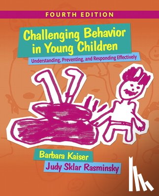 Kaiser, Barbara, Rasminsky, Judy - Challenging Behavior in Young Children