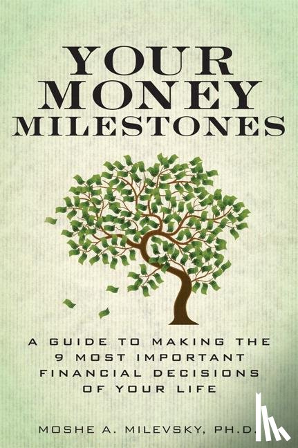 Milevsky, Moshe - Your Money Milestones