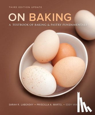 Sarah R. Labensky, Priscilla A. Martel, Eddy Van Damme - On Baking (Update)
