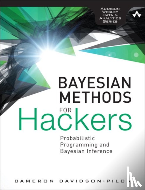 Davidson-Pilon, Cameron - Bayesian Methods for Hackers