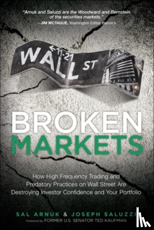 Arnuk, Sal, Saluzzi, Joseph - Broken Markets
