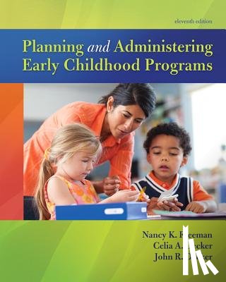Freeman, Nancy, Decker, Celia, Decker, John - Planning and Administering Early Childhood Programs