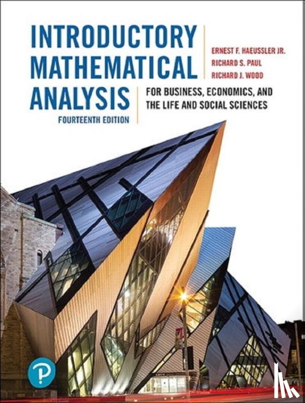Haeussler, Ernest, Paul, Richard, Wood, Richard - Introductory Mathematical Analysis for Business, Economics, and the Life and Social Sciences