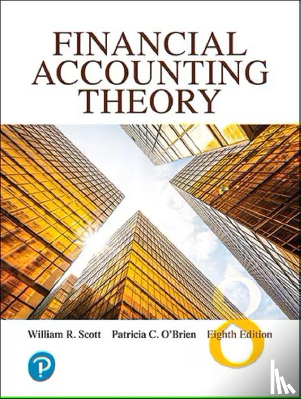 Scott, William, O'Brien, Patricia - Financial Accounting Theory