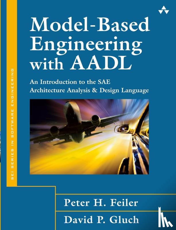 Feiler, Peter H., Gluch, David P. - Model-Based Engineering with AADL