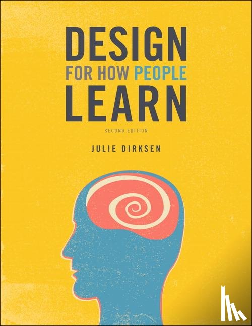 Dirksen, Julie - Design for How People Learn