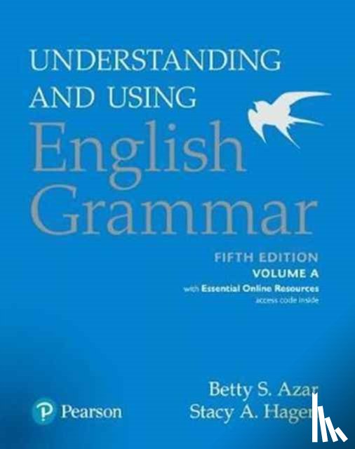 Azar, Betty S, Azar, Betty S., Hagen, Stacy A. - Understanding and Using English Grammar, Volume A, with Essential Online Resources