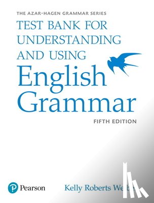 Azar, Betty, Hagen, Stacy - Azar-Hagen Grammar - (AE) - 5th Edition - Test Bank - Understanding and Using English Grammar