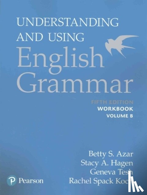 Azar, Betty S, Azar, Betty S., Hagen, Stacy A. - Azar-Hagen Grammar - (AE) - 5th Edition - Workbook B - Understanding and Using English Grammar