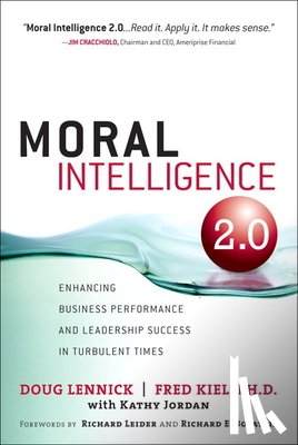 Lennick, Doug - Moral Intelligence 2.0: Enhancing Business Performance and Leadership Success in Turbulent Times (Paperback)