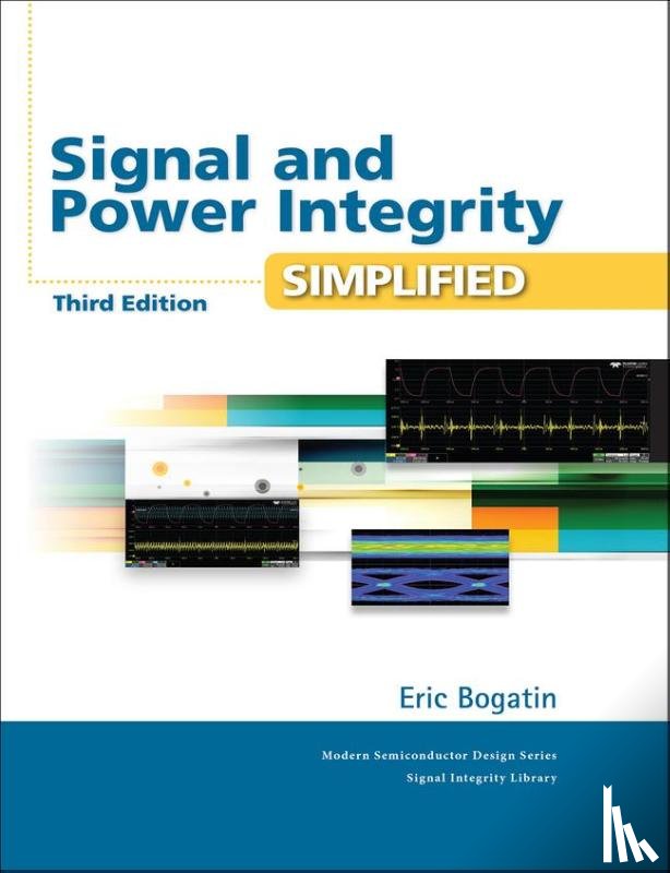 Bogatin, Eric - Signal and Power Integrity - Simplified