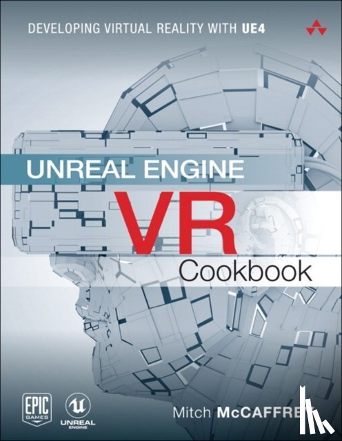 McCaffrey, Mitch - Unreal Engine VR Cookbook