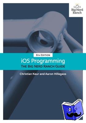 Christian Keur, Aaron Hillegass - iOS Programming