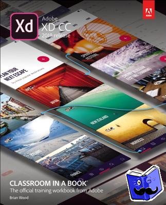 Wood, Brian - Adobe XD CC Classroom in a Book (2018 release)