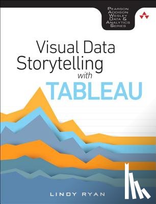 Ryan, Lindy - Visual Data Storytelling with Tableau